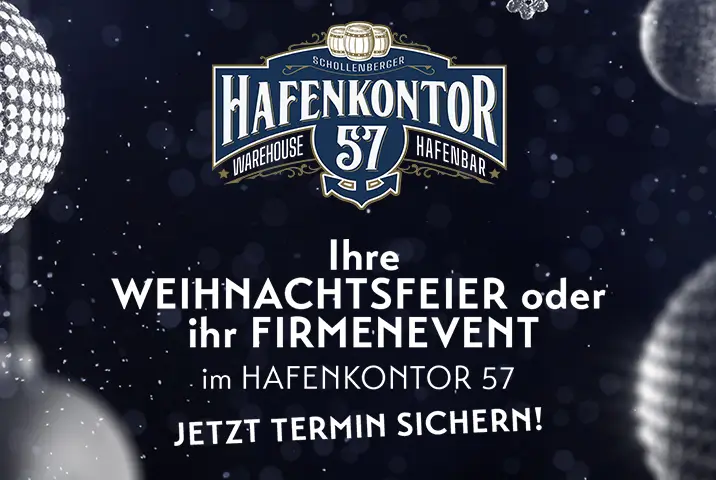 Weihnachtsfeiern & Firmenevents im Hafenkontor 57